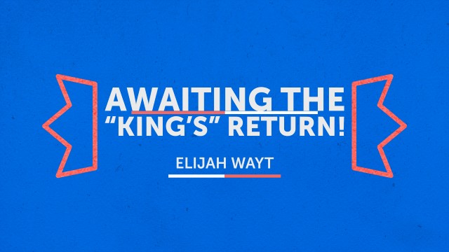 Awaiting The "King's" Return!